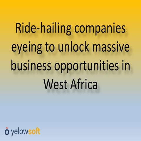 Ride-hailing companies eyeing to unlock massive business opportunities in Wes...