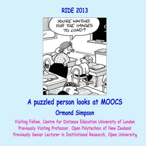 RIDE2013 presentation: A puzzled look at MOOCs