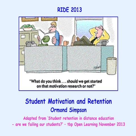 RIDE2013 presentation: Is distance learning failing its students?