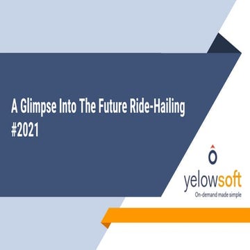 A Glimpse Into The Future Ride-Hailing #2021