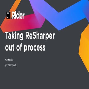 Rider - Taking ReSharper out of Process