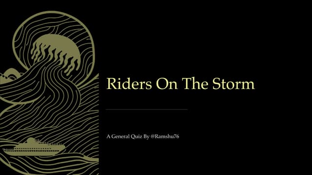 General Quiz | Riders On The Storm (originally run in 2023)