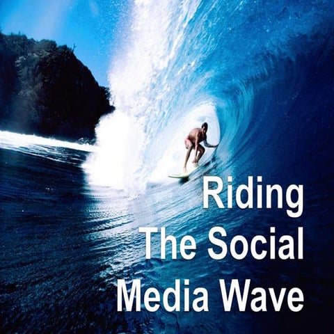 Riding The Social Media Wave