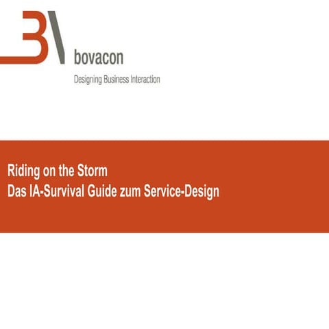 Riding on the Storm - Das IA Survival Guide zum Service Design