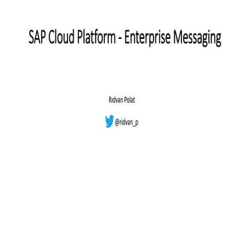 SITIST 2018 Part 1 - SAP CP Enterprise Messaging