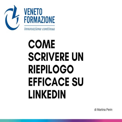 Come scrivere un riepilogo efficace su Linkedin