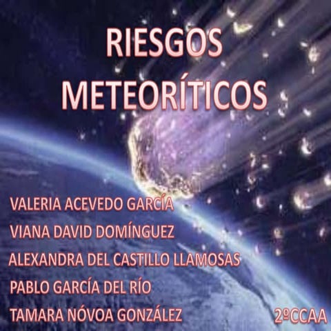 Riesgos Geológicos: Riesgo meteorítico.