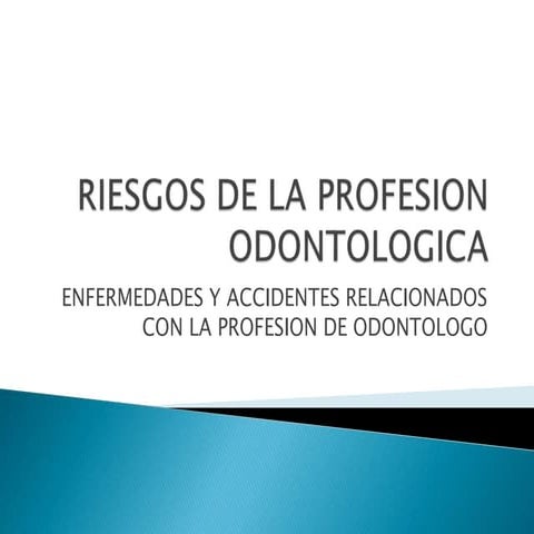Riesgos de la profesion odontológica