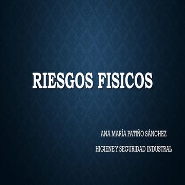 Riesgos fisicos