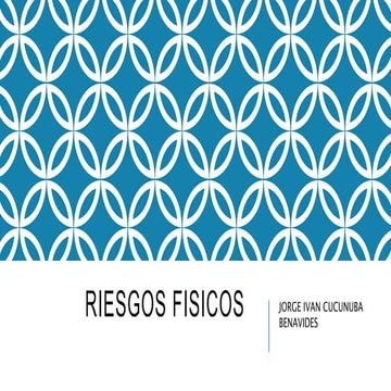 Riesgos fisicos