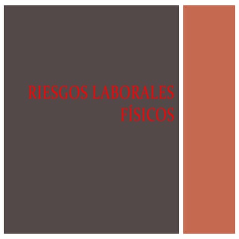 Riesgos laborales físicos