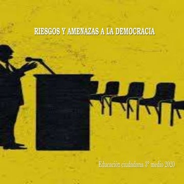 Tercero medio. Unidad 1. Clase 11. Riesgos para la democracia en Chile ...
