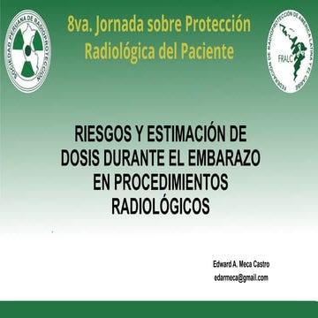 Riesgos y estimación de dosis durante el embarazo en procedimientos radiológicos