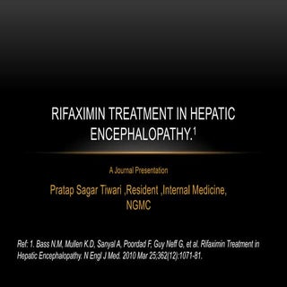 Rifaximin treatment in hepatic ence...