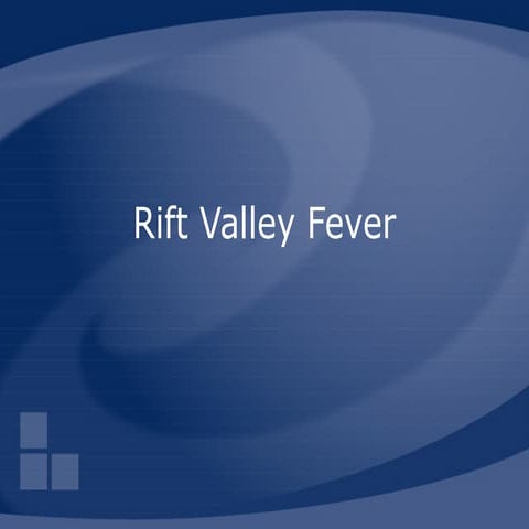 Rift Valley Fever.(Rift Valley Fever Virus)ppt