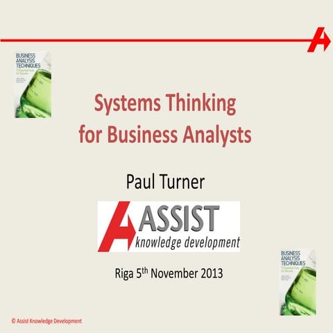 'Systems thinking for Business Analysts' by Paul Turner, UK