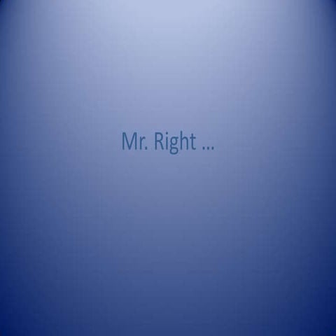 Mr. Right