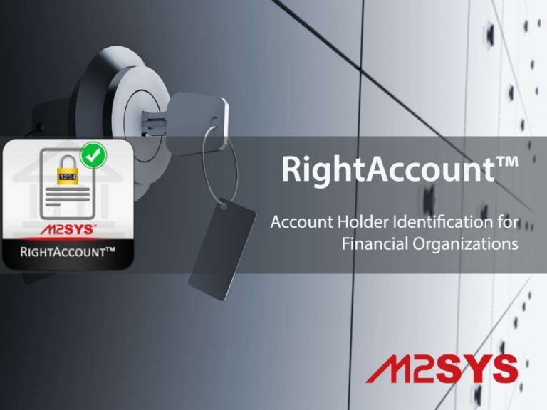 Right account account holder identification for banks, financial or…