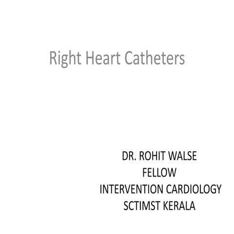 Right heart catheters