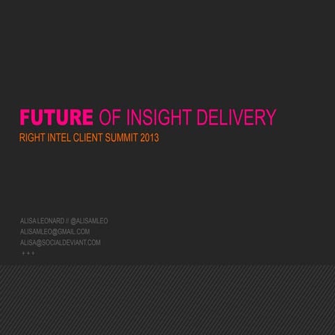 The Future of Insight Delivery