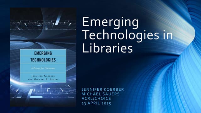 Emerging Technologies in Libraries