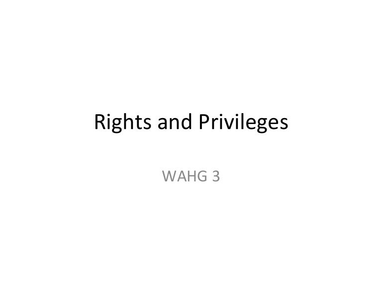 Rights And Privileges