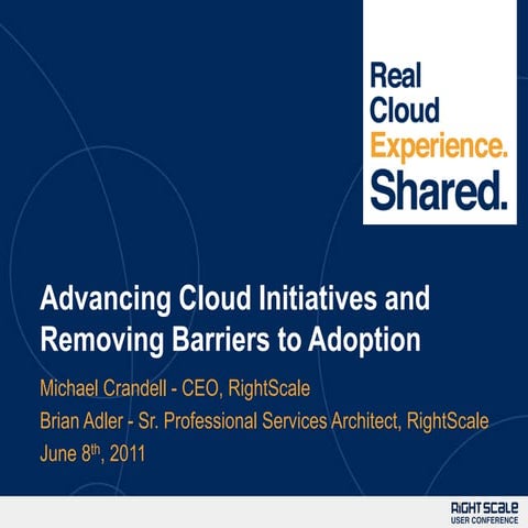 Advancing Cloud Initiatives and Removing Barriers to Adoption