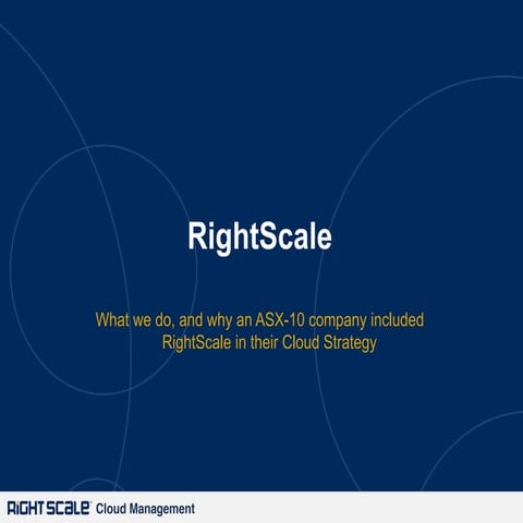 RightScale Webinar: An Architectural View of RightScale and Why its Chosen Fo...