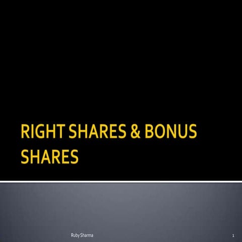 Right shares & bonus shares by Ruby Sharma
