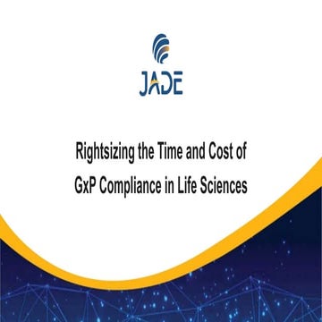 Rightsizing the Time and Cost of GxP