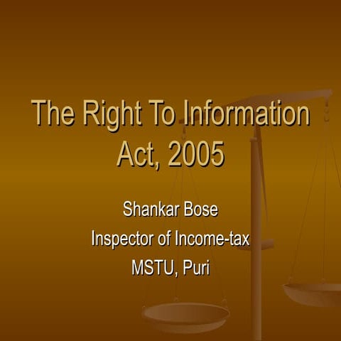 Right to information act 2005ppt.bose2