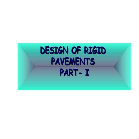 Rigid Pavements Design Part - I