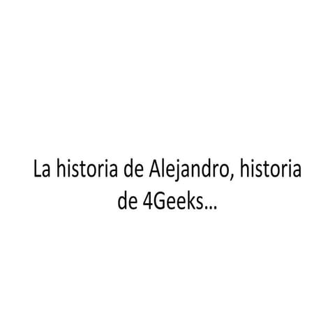 Historia de 4Geeks presentada en el @RetoMantra 2013 | PDF