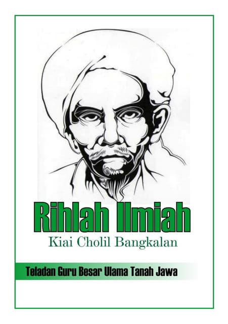 Rihlah ilmiah KIAI CHOLIL BANGKALAN
