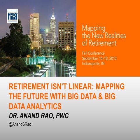 Retirement Isn't Linear: Mapping the Future with Big Data & Big Data Analytics