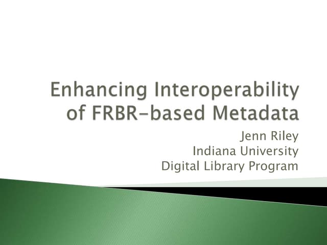 Enhancing Interoperability of FRBR-Based Metadata