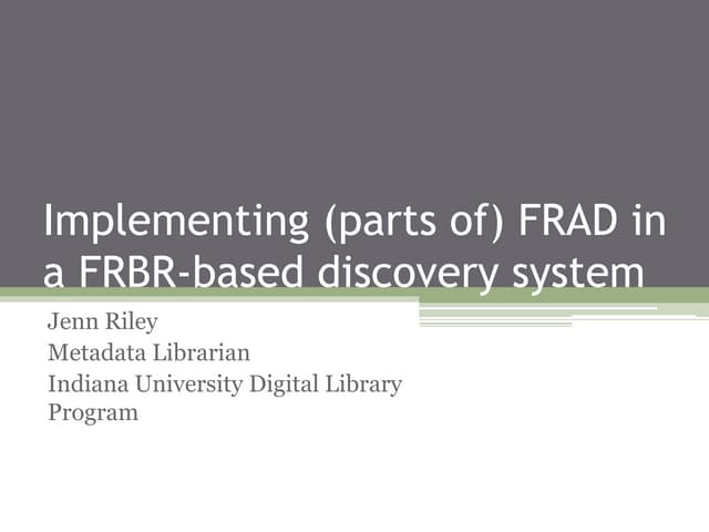 Implementing (Parts of) FRAD in a FRBR-based Discovery System
