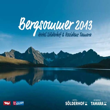 Bergsommer 2013 - Sommerurlaub im Hotel Sölderhof & Residenz Tamara im Ötztal