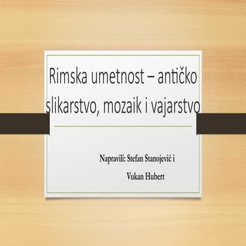 Rimska umetnost – antičko slikarstvo, mozaik i.pptx