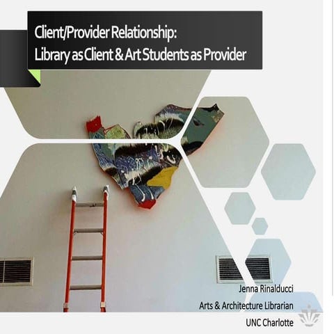 Client/Provider Relationship: Library as Client & Art Students as Provider