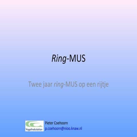 Ring mus - 2 jaar ring-mus op een rijtje - CES/RAS dag 2013 (P. Coehoorn)