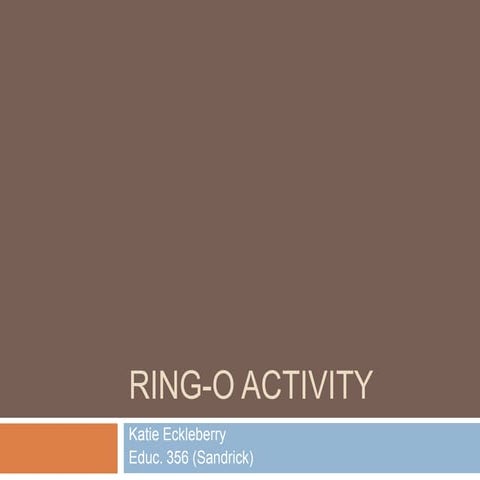 Ring O Activity