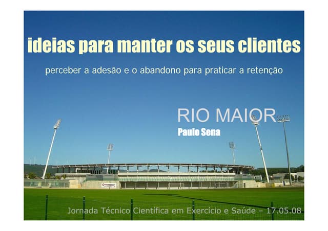  Ideias para manter os seus clientes: perceber a adesão e o abandono para praticar a retenção.