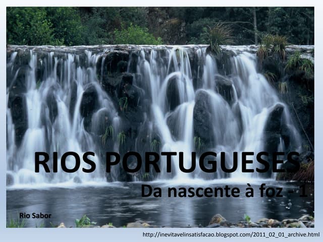 Rios portugueses, da nascente à foz...