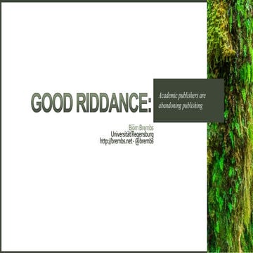 Good Riddance: Academic Publishers are Abandoning Publishing