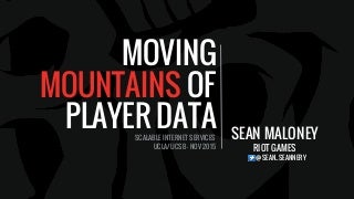 Moving Mountains of Data for Gaming