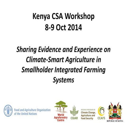 Sharing Evidence and Experience on Climate-Smart Agriculture in Smallholder I...