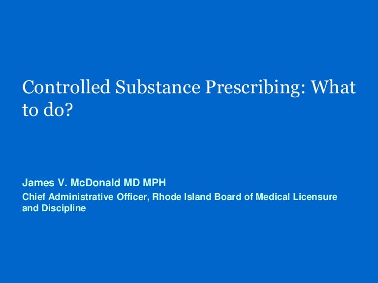 Controlled Substance Prescribing What to Do?