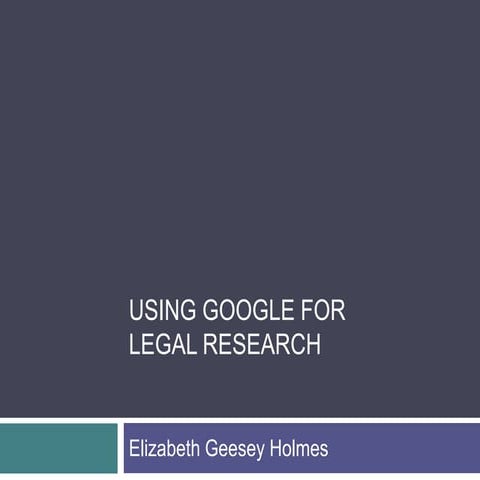 Rhode Island Paralegal Association Lunch and Learn Searching Google for Legal...