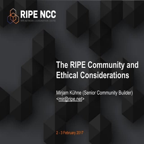 The RIPE Community and Ethical Considerations